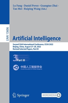 Paperback Artificial Intelligence: Second Caai International Conference, Cicai 2022, Beijing, China, August 27-28, 2022, Revised Selected Papers, Part III Book