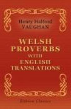 Paperback Welsh Proverbs with English Translations Book