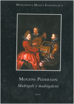 Hardcover Mogens Pederson (Magno Petreo): Madrigali E Madrigaletti Book