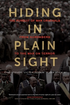 Paperback Hiding in Plain Sight: The Pursuit of War Criminals from Nuremberg to the War on Terror Book