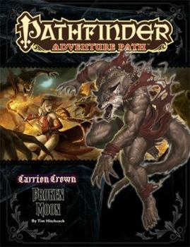 Pathfinder Adventure Path #45: Broken Moon - Book #3 of the Carrion Crown
