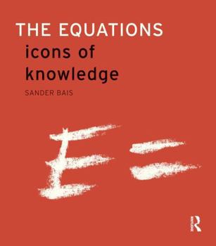 Hardcover The Equations: Icons of knowledge Book