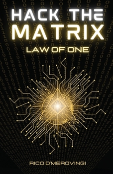 Paperback Hack the Matrix: Law Of One Book