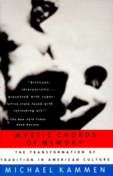 Paperback Mystic Chords of Memory: The Transformation of Tradition in American Culture Book