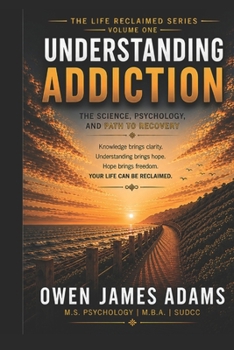 Understanding Addiction: The Science, Psychology, and Path to Recovery