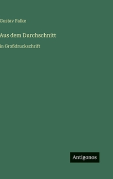 Aus dem Durchschnitt: in Großdruckschrift