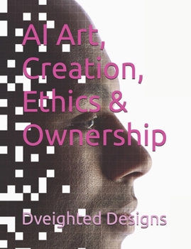 Paperback AI Art, Creation, Ethics & Ownership Book