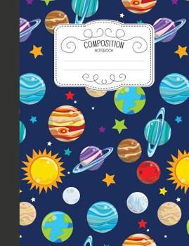 Paperback Composition Notebook: Cute Wide Ruled Comp Books for School - Outer Space Solar System Book