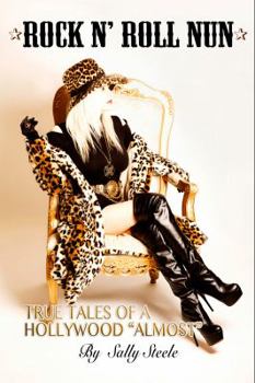 Paperback Rock N' Roll Nun - True Tales of a Hollywood "Almost" Book