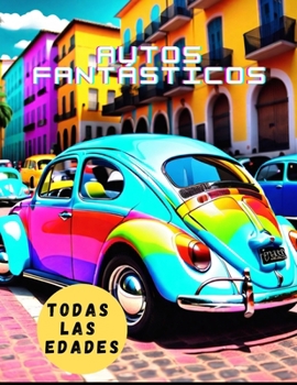 AUTOS FANTÁSTICOS (Spanish Edition)