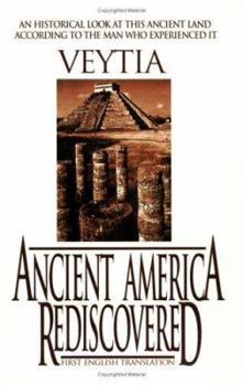 Paperback Ancient America Rediscovered: Including an Account of America's First Settlers Who Left from the Biblical Tower of Babel at the Time of the Confusio Book