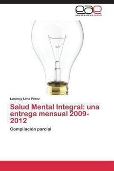 Paperback Salud Mental Integral: Una Entrega Mensual 2009-2012 [Spanish] Book