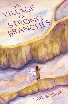 Paperback The Village of Strong Branches Book