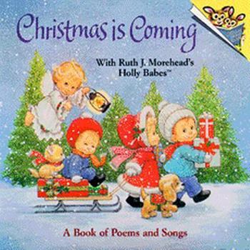 Paperback Christmas Is Coming with Ruth J. Morehead's Holly Babes Book