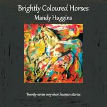 Paperback Brightly Coloured Horses Book