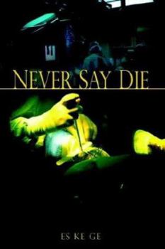 Paperback Never Say Die Book