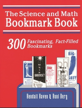 Paperback Science and Math Bookmark Book: 300 Fascinating, Fact-Filled Bookmarks Book