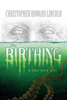 Paperback The Birthing & Other Weird Tales Book