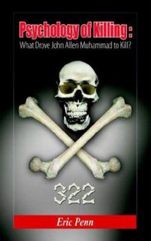 Psychology of Killing: What Drove John Allen Muhammad to Kill?