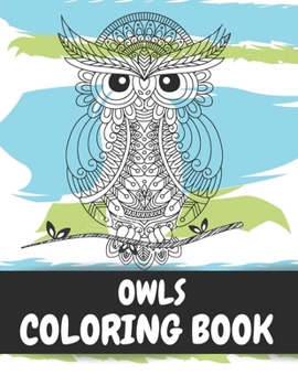 Paperback Owls Coloring Book: For Adults And Kids Stress Relieving Designs Cute Owls Relaxation High-Quality Book