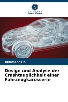 Paperback Design und Analyse der Crashtauglichkeit einer Fahrzeugkarosserie [German] Book