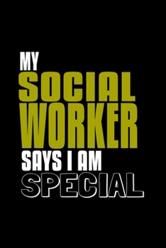 Paperback My social worker says I am special: Food Journal - Track your Meals - Eat clean and fit - Breakfast Lunch Diner Snacks - Time Items Serving Cals Sugar Book