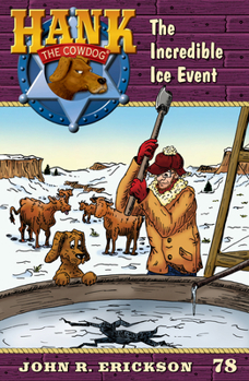 Paperback The Incredible Ice Event: Hank the Cowdog Book 78 Book