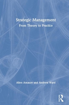 Strategic Management: From Theory to Practice