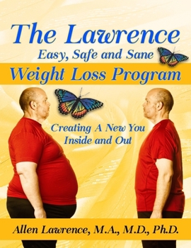 Paperback The Lawrence Metamorphosis Weight Loss Program(c): A Safe, Sane, and Easy Weight Loss Program Book
