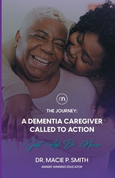 Paperback A Dementia Caregiver Called to Action: The Journey Book