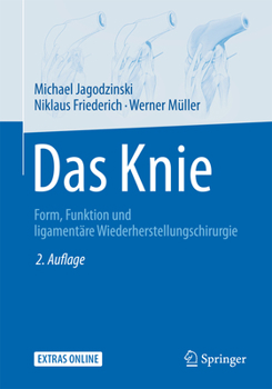 Hardcover Das Knie: Form, Funktion Und Ligamentäre Wiederherstellungschirurgie [German] Book