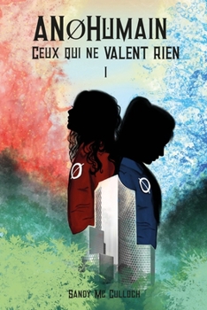 Paperback An Humain: Ceux qui ne VALENT RIEN [French] Book