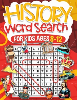 Paperback History Word Search for Kids Ages 8-12: Over 100 Fun Puzzles Kids Activity Book Search and Find Help Improve Vocabulary for Children Themes Including Book