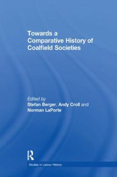 Paperback Towards a Comparative History of Coalfield Societies Book