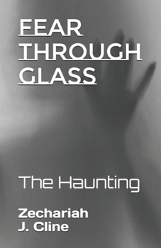 Paperback Fear Through Glass: The Haunting Book