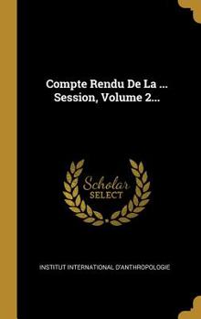 Hardcover Compte Rendu de la ... Session, Volume 2... [French] Book
