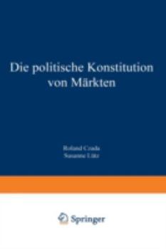 Paperback Die Politische Konstitution Von Märkten [German] Book