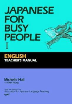 Paperback Japanese for Busy People I: Teacher's Manual Book