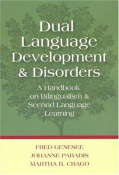 Paperback Dual Language Development and Disorders: A Handbook on Bilingualism and Second Language Learning Book