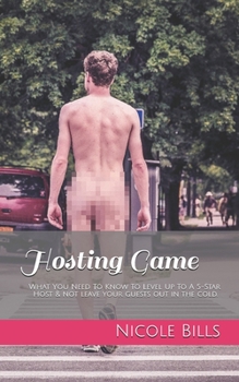 Paperback Hosting Game: What You Need To Know To Level Up To A 5-Star Host & not leave your guests out in the cold. Book