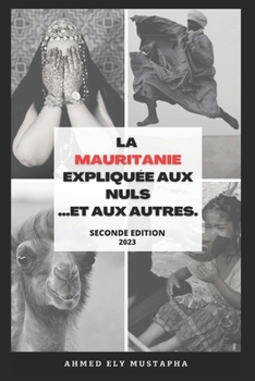 Paperback La Mauritanie expliquée aux nuls ...et aux autres. [French] Book