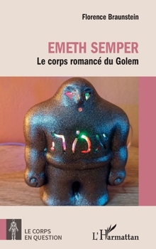 Paperback Emeth Semper: Le corps romancé du Golem [French] Book