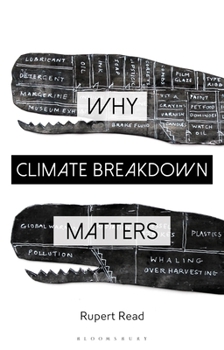 Paperback Why Climate Breakdown Matters Book