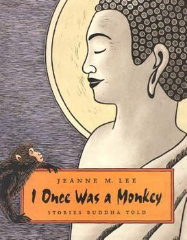 Hardcover I Once Was a Monkey: Stories Buddha Told Book
