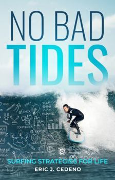 Paperback No Bad Tides: Surfing Strategies for Life Book