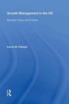 Hardcover Growth Management in the US: Between Theory and Practice Book