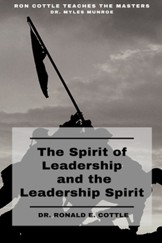 Paperback The Spirit of Leadership and the Leadership Spirit: Your Hidden Leadership Potential Book