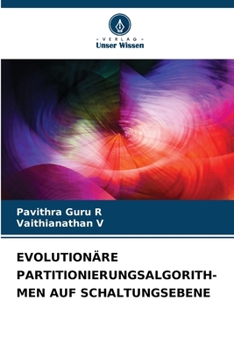 Evolutionäre Partitionierungsalgorith- Men Auf Schaltungsebene (German Edition)