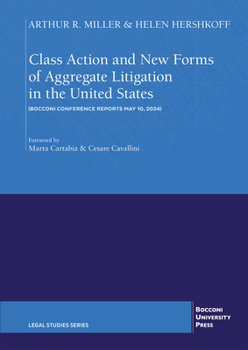 Paperback Class Action and New Forms of Aggregate Litigation in the United States: Bocconi Conference Reports May 10, 2024 Book