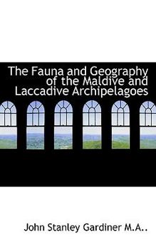 The Fauna and Geography of the Maldive and Laccadive Archipelagoes